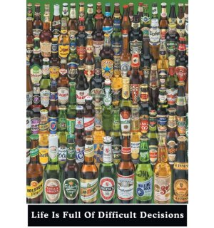 Plakát - Life Is Full Of Difficult Decisions