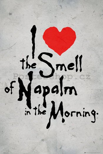 Plakát - I love the Smell of the Napalm in the Morning