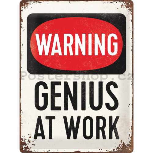 Plechová cedule - Warning! Genius at Work