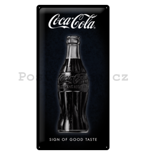 Plechová cedule: Coca-Cola (Sign of Good Taste) - 50x25 cm