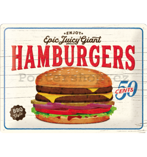 Plechová cedule: Epic Juicy Giant Hamburgers - 30x40 cm