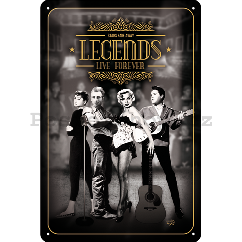 Plechová cedule: Legends Live Forever - 30x20 cm