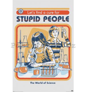 Plakát - Let's Find a Cure For Stupid People, Steven Rhodes