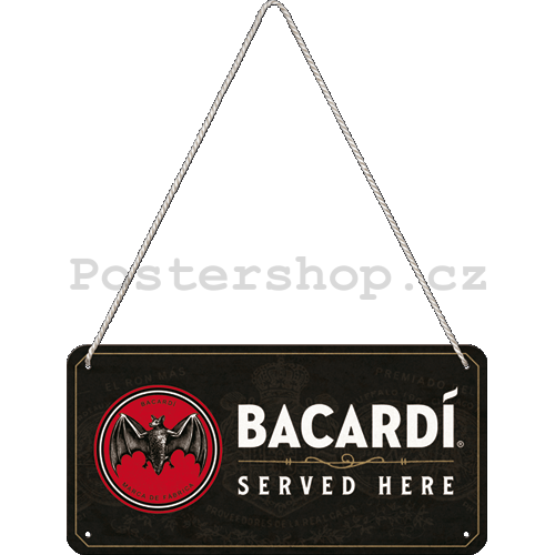 Závěsná cedule: Bacardi Served Here- 20x10 cm