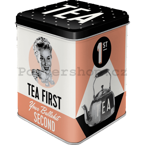 Dóza na čaj - Tea First, Bullshit Second