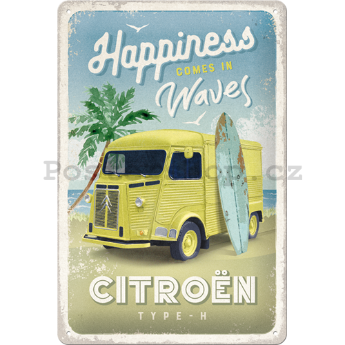 Plechová cedule: Citroën Type H (Happiness Comes In Waves) - 20x30 cm