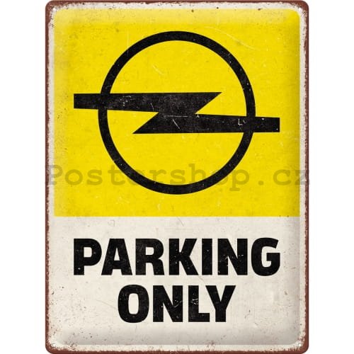 Plechová cedule: Opel Parking Only - 30x40 cm