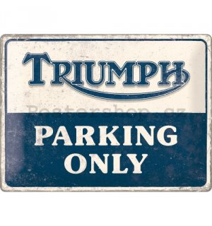 Plechová cedule: Triumph Parking Only - 40x30 cm