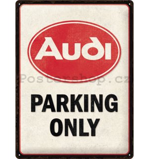 Plechová cedule: Audi Parking Only - 30x40 cm