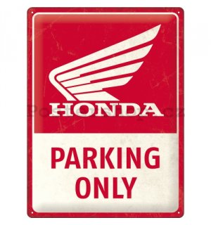 Plechová cedule: Honda Parking Only - 30x40 cm