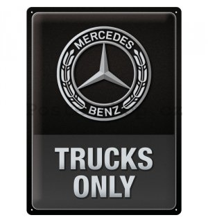 Plechová cedule: Mercedes-Benz Trucks Only - 30x40 cm