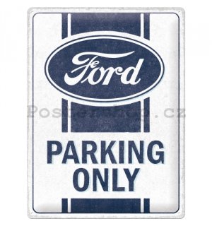 Plechová cedule: Ford Parking Only - 30x40 cm