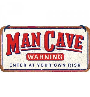 Závěsná cedule: Man Cave (Enter at Your Own Risk) - 20x10 cm