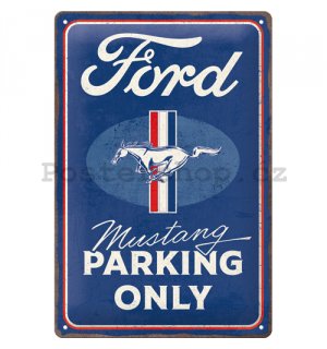 Plechová cedule: Ford Mustang - Parking Only - 20x30 cm