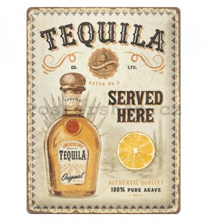 Plechová cedule: Tequila Served Here - 30x40 cm